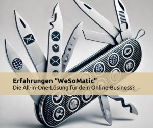 "WeSoMatc" - Die All-in-One-Lösung für dein Online Business? Das Bild zeigt ein stilisiertes Schweizer Taschenmesser, bei dem jede Klinge ein Symbol für die verschiedenen Funktionen von "WeSoMatic" darstellt (z. B. E-Mail, Webseite, Social Media, Webinar, Community)